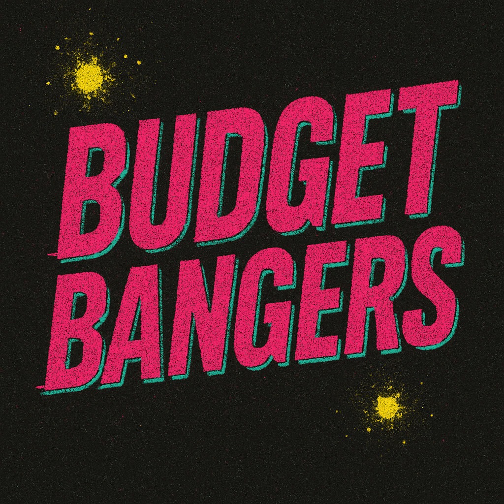 Budget Bangers