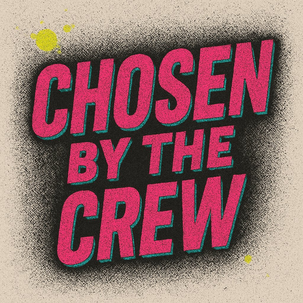 Chosen by the crew